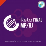 MP RJ - Promotor de Justiça - Reta Final (CICLOS 2024) Ministério Público do Rio de Janeiro